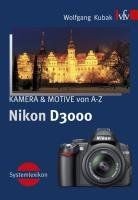 Nikon D3000, KAMERA and MOTIVE