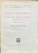 AA.VV. TESTI E DOCUMENTI per la STORIA DEL DIRITTO AGRARIO IN ITALIA secoli 1954