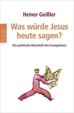 Was würde Jesus heute sagen