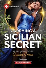 Carrying a Sicilian Secret (Notorious Mediterranean Marriages, 2) Crews, Cai...