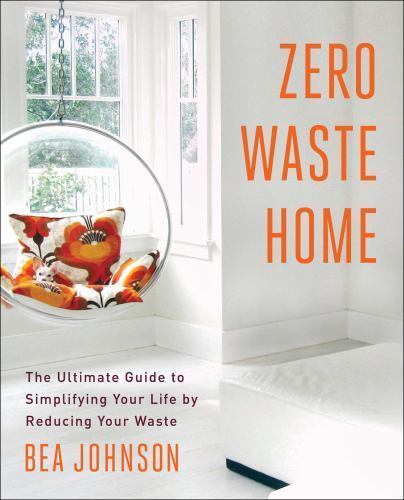 Zero waste home the - waste, ultimate