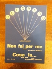 SPARTITO "NON FAI PER ME" + "COSA FA.."