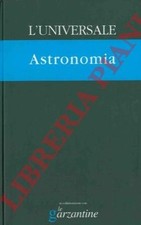 Astronomia. L'universale. La