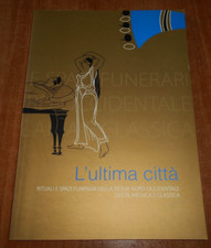 L'ULTIMA CITTA' Rituali e