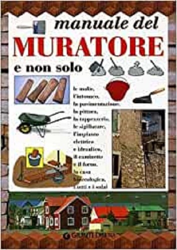 Manuale del muratore non - muratore,