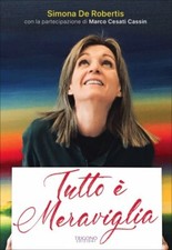 LIBRO TUTTO È MERAVIGLIA -