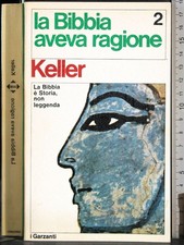 LA BIBBIA AVEVA RAGIONE 2. KELLER. GARZANTI.