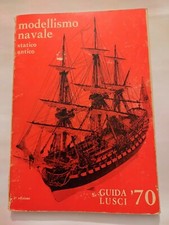 MODELLISMO NAVALE STATICO ANTICO VINCENZO LUSCI 1970
