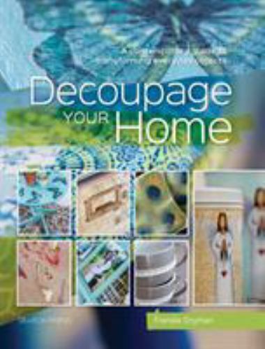 Decoupage your home a - your,