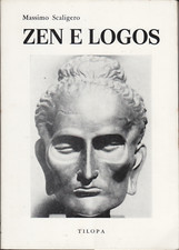 Massimo Scaligero. Zen e Logos. Tilopa, 1980 (Filosofia - Mistica)