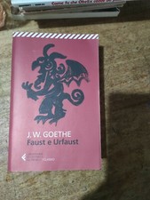 "FAUST E URFAUST " TESTO TEDESCO A FRONTE -JOHANN WOLFGANG GOETHE-