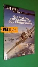 GLI ASSI DEL FOCKE-WULF 190 - Aerei 2^ Guerra Mondiale Libro armi aerei 