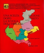 Libro Una scelta dopo la scuola dell'obbligo. Regione Veneto. Raro. 530 pagine.