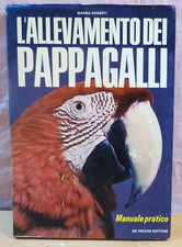 MARINA ROBERTI : L'ALLEVAMENTO DEI PAPPAGALLI   [EG02]