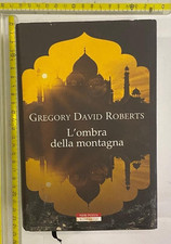 GREGORY DAVID ROBERTS L'OMBRA DELLA MONTAGNA HARDCOVER NERI POZZA DOPO SHANTARAM