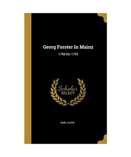 Georg forster mainz 1788 - forster, in