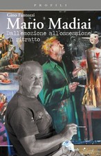 Mario Madiai. Dall'emozione