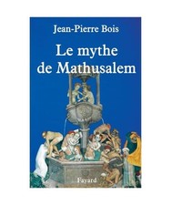 Le Mythe de Mathusalem, Bois-J