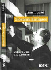 Giovanni Enriques. dalla Olivetti alla Zanichelli. Sandro Gerbi. 2017. IVED.