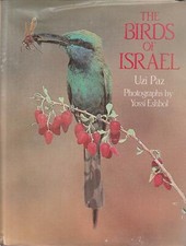 The birds of Israel. Uzi Paz. Photographs by Yossi Eshbol