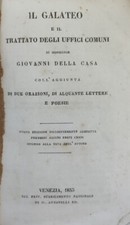 DELLA CASA GIOVANNI IL GALATEO E IL TRATTATO DEGLI UFFICI COMUNI DI MONSIGNOR G
