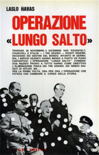 Havas,Laslo. - Operazione "Lungo Salto". Theeran, 28 novembre-3 dicembre 1943: R