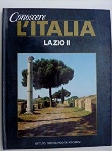 Conoscere italia lazio - l'italia,