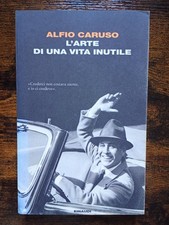 Alfio Caruso - L'arte di una