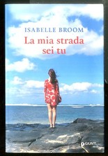 MIA STRADA SEI TU ( LA )  di BROOM ISABELLE