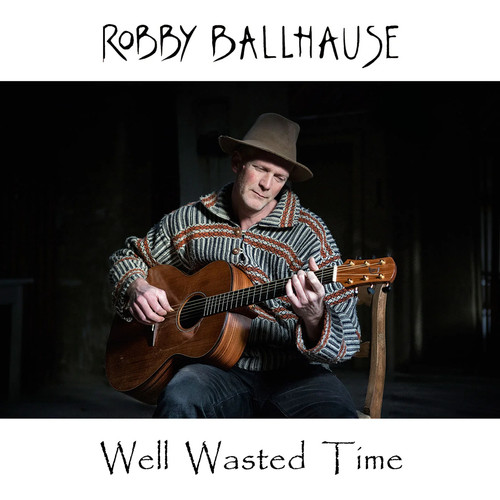 Robby ballhause well - robby, wasted