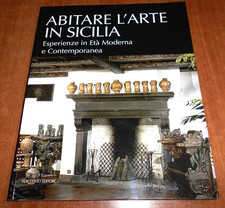 ABITARE L'ARTE IN SICILIA Esperienze in Età Moderna e Contemporanea Flaccovio