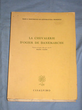 LA CHEVALERIE D' OGIER DE DANEMARCHE a cura di Mario Eusebi - Cisalpino 1963(L1)