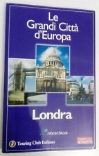 LE GRANDI CITTA' D'EUROPA – LONDRA  - TOURING CLUB ITALIANO - FAMIGLIA CRISTIANA