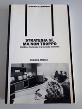 Alberto Camporesi Strategia si, ma non troppo Franco Angeli 1989 azienda metodo