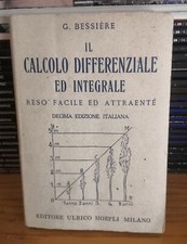Il calcolo differenziale ed integrale - Bessière - X Ed Hoepli 1952