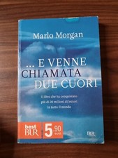 BUR. …E VENNE CHIAMATA DUE CUORI. MARLO MORGAN. RIZZOLI.