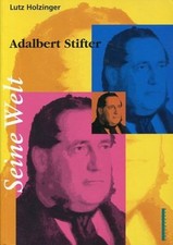 Adalbert Stifter : seine Welt