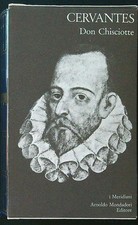 CERVANTES. DON CHISCIOTTE SEGRE - MORO PINI MONDADORI 2006