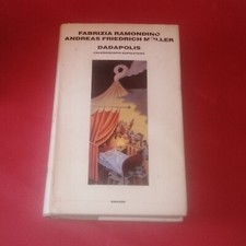 DADAPOLIS, F. RAIMONDINO - A. F. MULLER, EINAUDI, 1989, 1° EDIZIONE