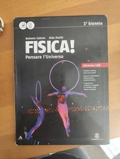FISICA! PENSARE L' UNIVERSO 1° BIENNIO EDIZ.LAB- A.CAFORIO A.FERILLI -LE MONNIER