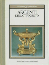 ARGENTI dell' Ottocento De Agostini 1984 LIBRO BOOK da Collezione Antiquariato