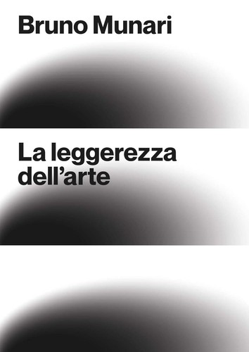 Bruno munari leggerezza - bruno,