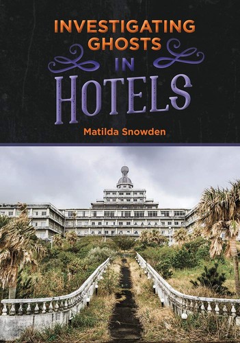 Investigating ghosts hotels - ghosts,