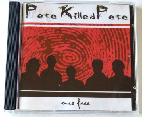 Pete killed once - pete,