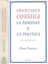 Francesco Cossiga. La passione