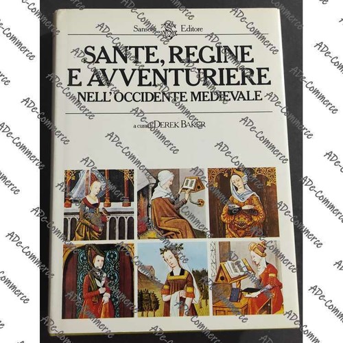 Sante regine avventuriere - e,