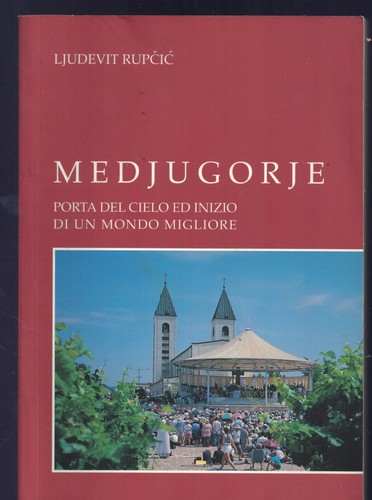 Medjugorje porta del cielo ed - medjugorje.,