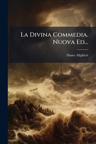 Divina commedia nuova - commedia.,