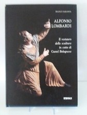 Libro IL RESTAURO SCULTURE IN COTTO CASTEL BOLOGNESE A. Lombardi 1999 Itaca GL1