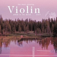 Most Relaxing Violin Album In
